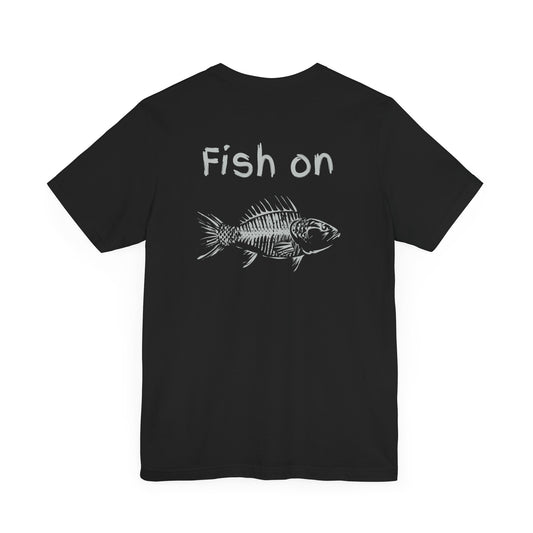 Fish On -  Unisex Jersey Short Sleeve Tee