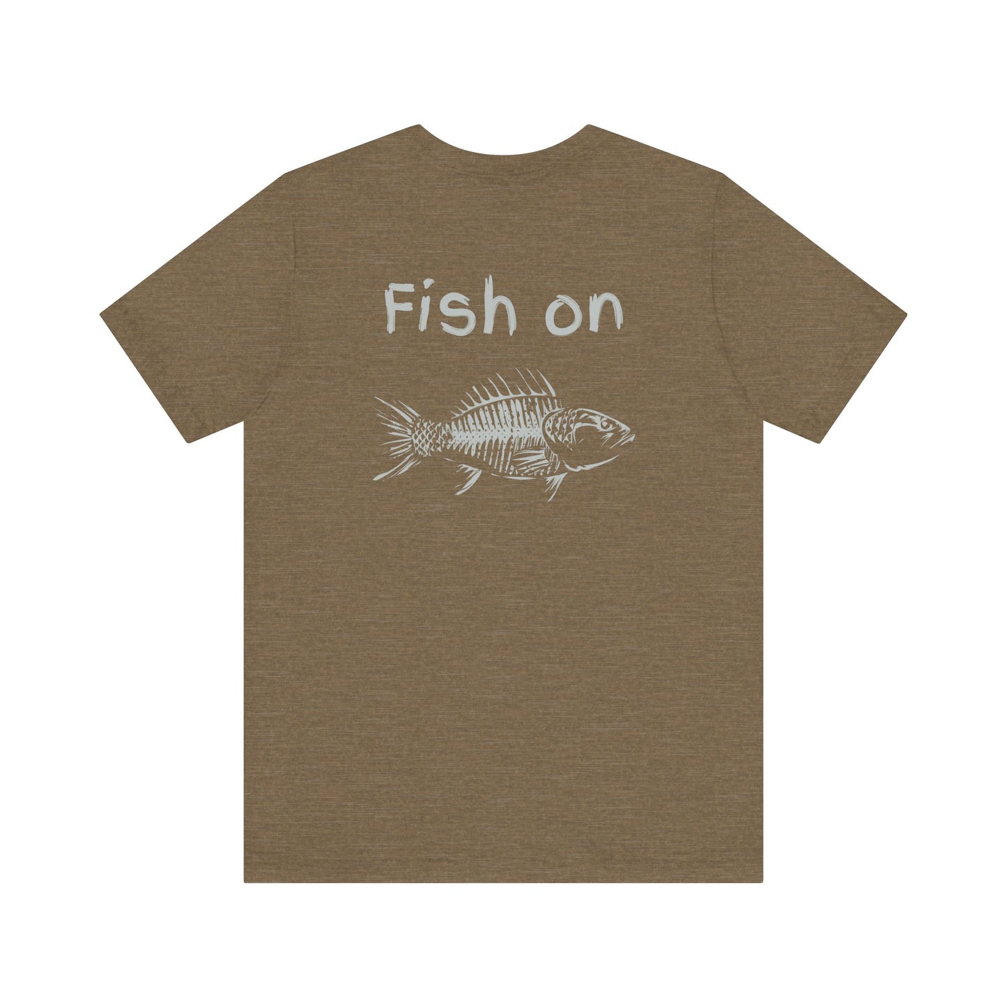 Fish On -  Unisex Jersey Short Sleeve Tee