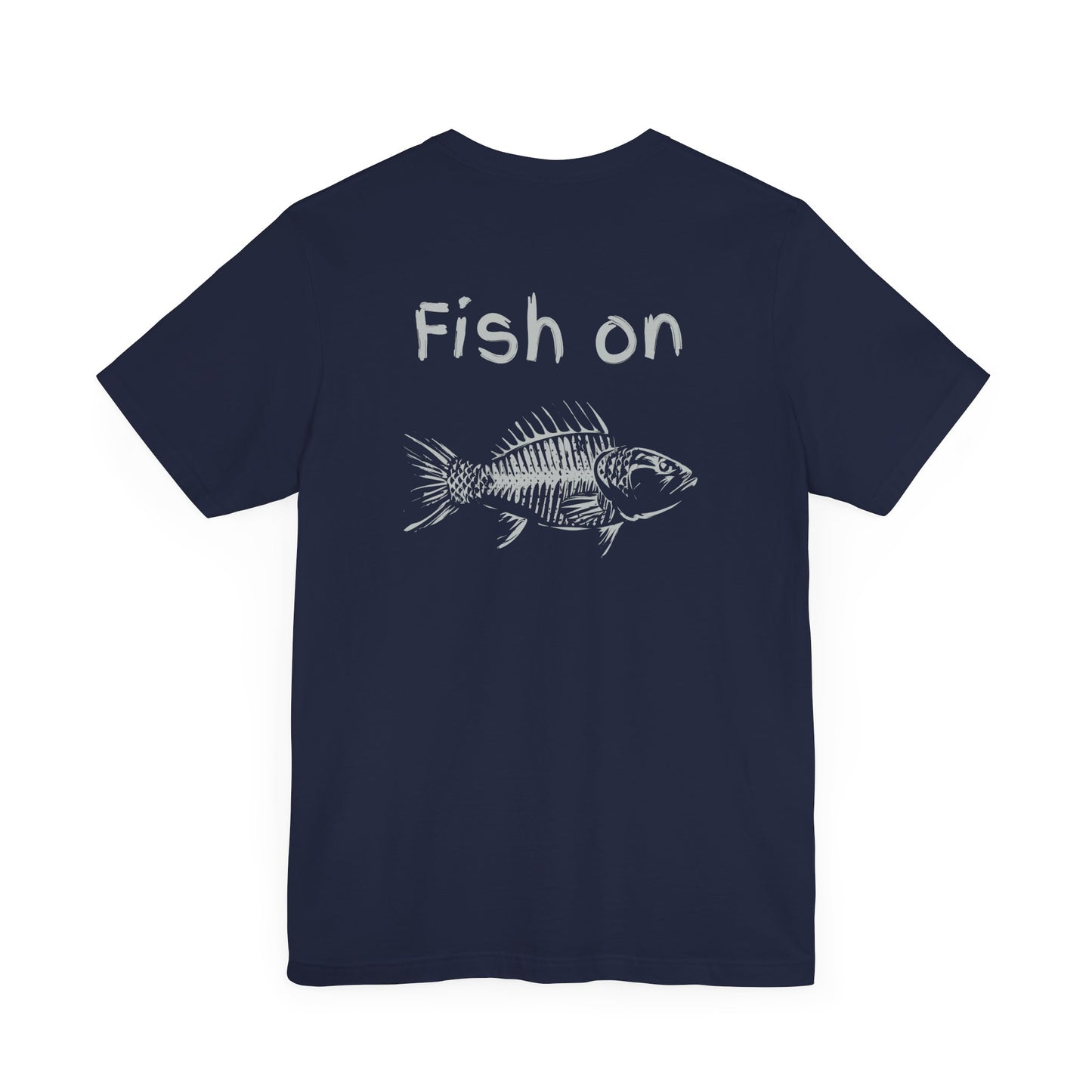 Fish On -  Unisex Jersey Short Sleeve Tee