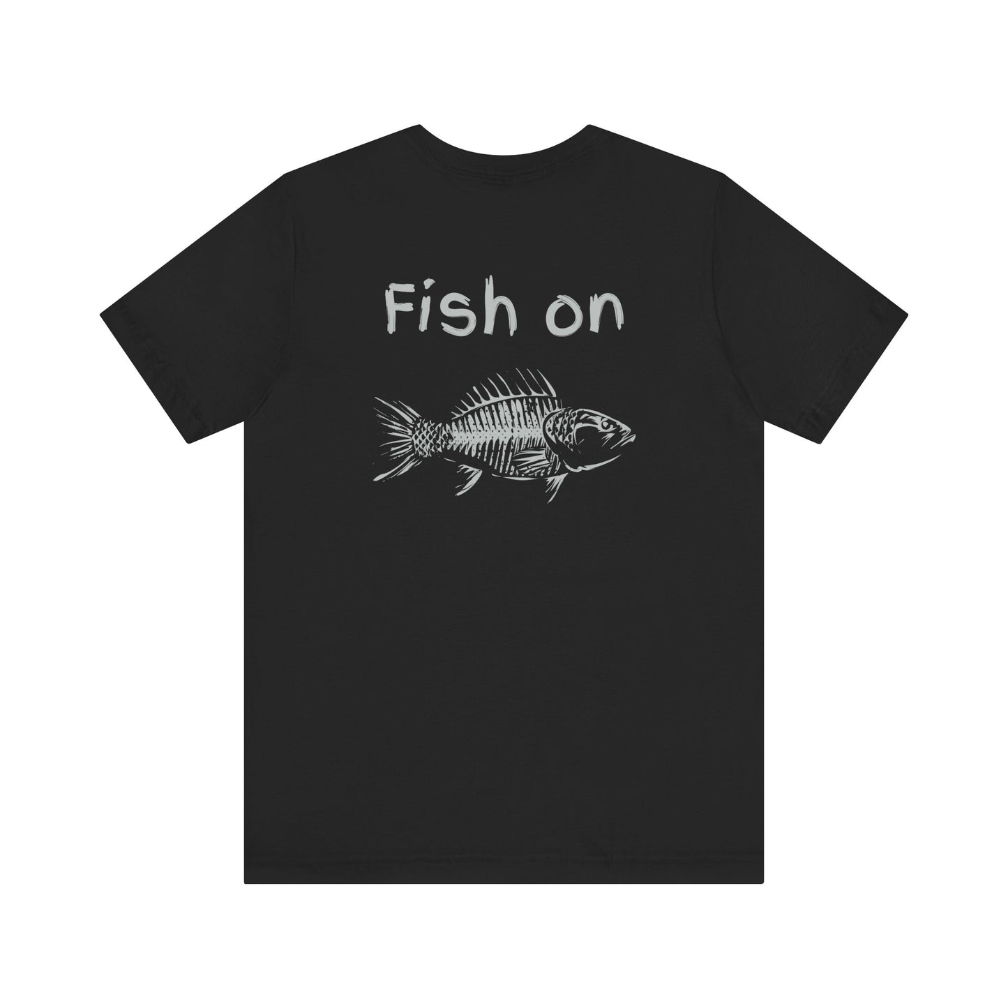 Fish On -  Unisex Jersey Short Sleeve Tee