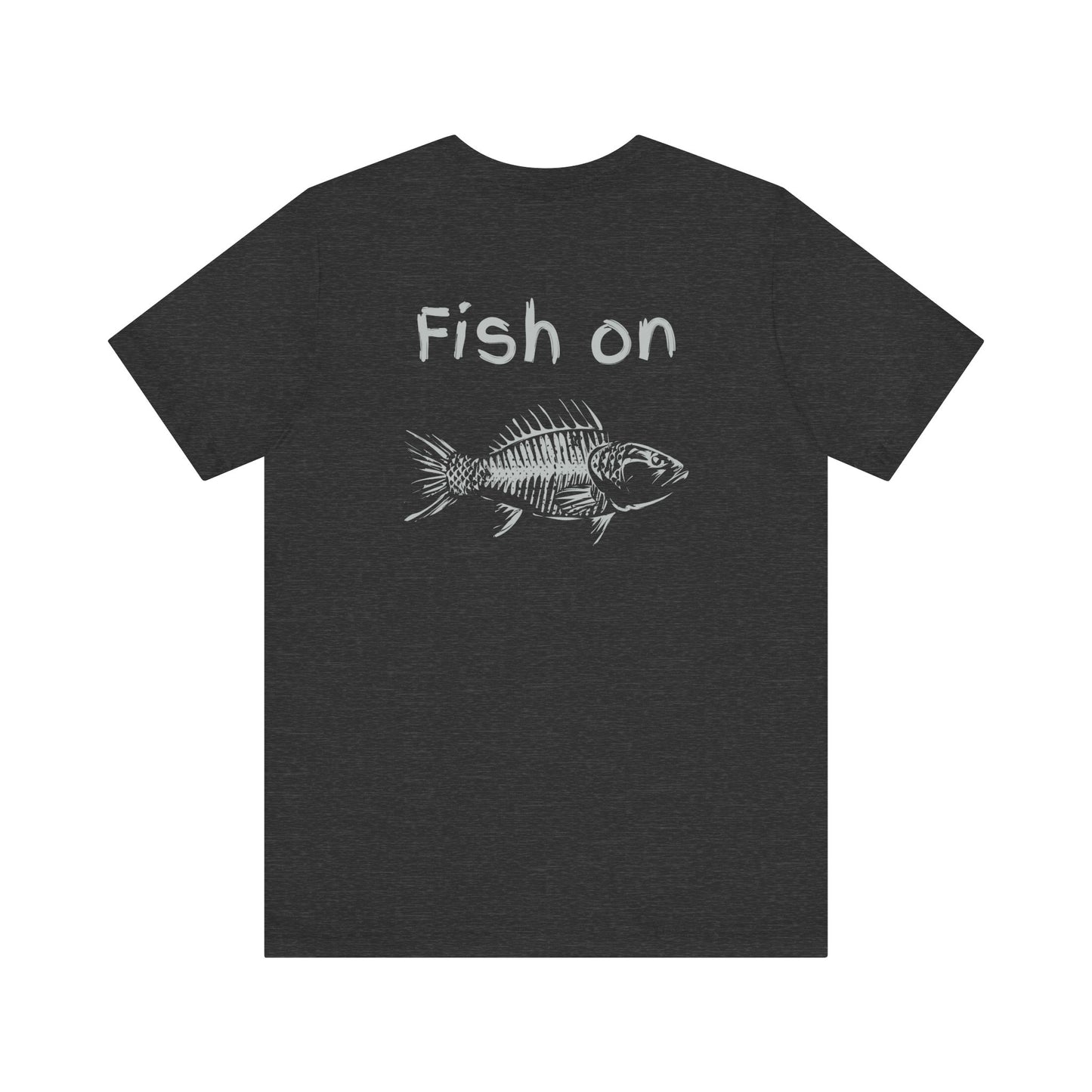 Fish On -  Unisex Jersey Short Sleeve Tee