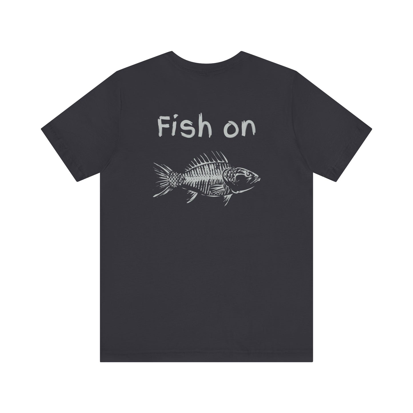 Fish On -  Unisex Jersey Short Sleeve Tee